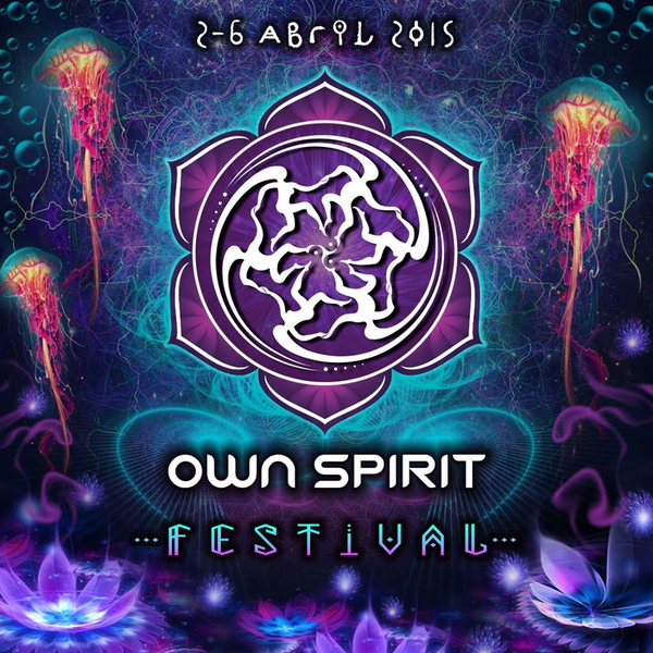 OWN SPIRIT FESTIVAL · 2 Apr 2015 · Barcelona (Spain) · goabase ॐ parties  and people