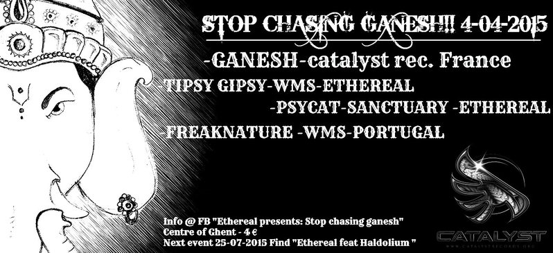 Party Flyer ETHEREAL PRESENTS :"STOP CHASING GANESH " @ GHENT CENTRE 4 Apr '15, 22:00