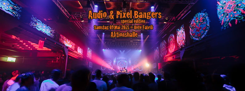 Party Flyer Audio & Pixel Bangers Special Edition @ Rote Fabrik > Aktionshalle < 9 May '15, 22:00