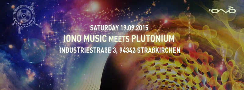 IONO meets Plutonium · 19 Sep '15, 22:00