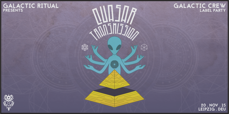 ∞GALACTIC RITUAL pres. QUASAR TRANSMISSION∞ · 20 Nov '15, 22:00