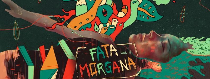 Fata Morgana - Vol.II 5 Mar '16, 21:00