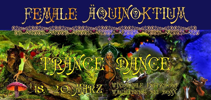 Female Äquinoktium Trance Dance · 18 Mar 16, 22:00