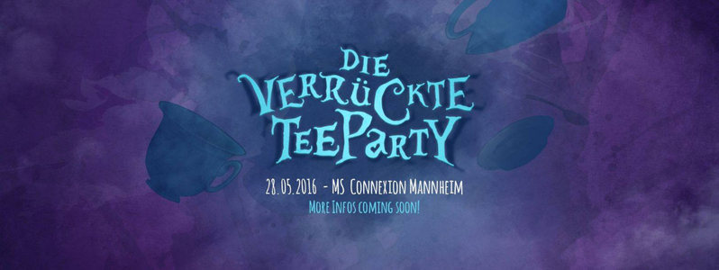 Alice Im Wummerland Prasentiert Die Verruckte Teeparty 28 May 2016 Mannheim Germany Goabase ॐ Parties And People