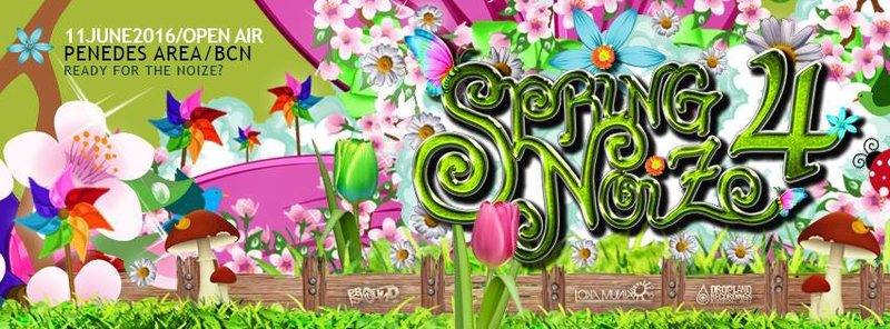 Party Flyer Spring Noize 4 (Open Air, Penedes Area) by Loka Munia & Dropland Rec 11 Jun '16, 22:00