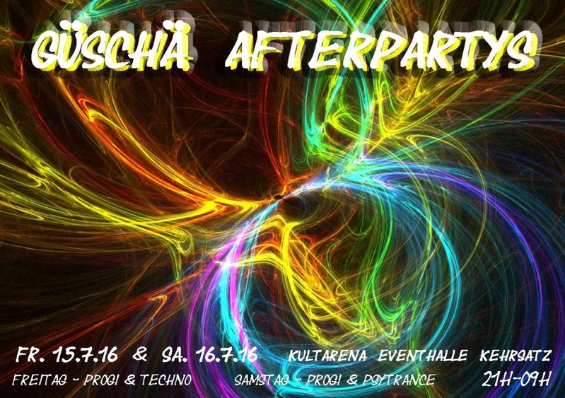 Güschä Afterparty 2016 - Part 1 15 Jul '16, 21:00
