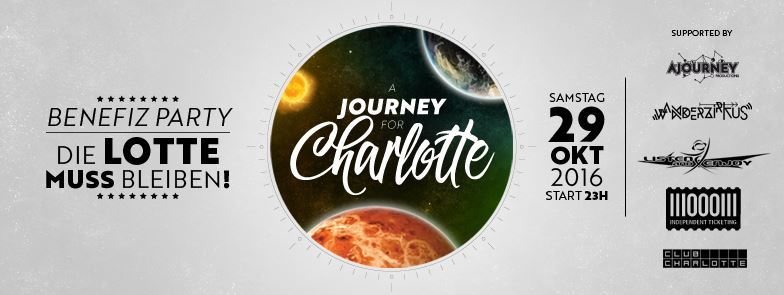 ►Ajourney for Charlotte◄ (Benefiz - Party) pres. by Ajourney Prod. · 29 Oct 16, 23:00