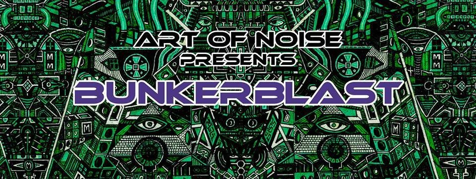 Art of Noise pres. -Bunkerblast/w Metahuman LIVE/ Selective Mood LIVE · 5 Nov 16, 22:00