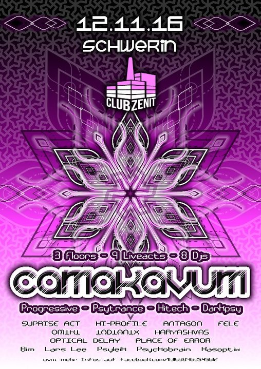 Party Flyer ·•● Camakavum ●•· 3 Floors • 9 Liveacts • 8 Djs 12 Nov '16, 22:30