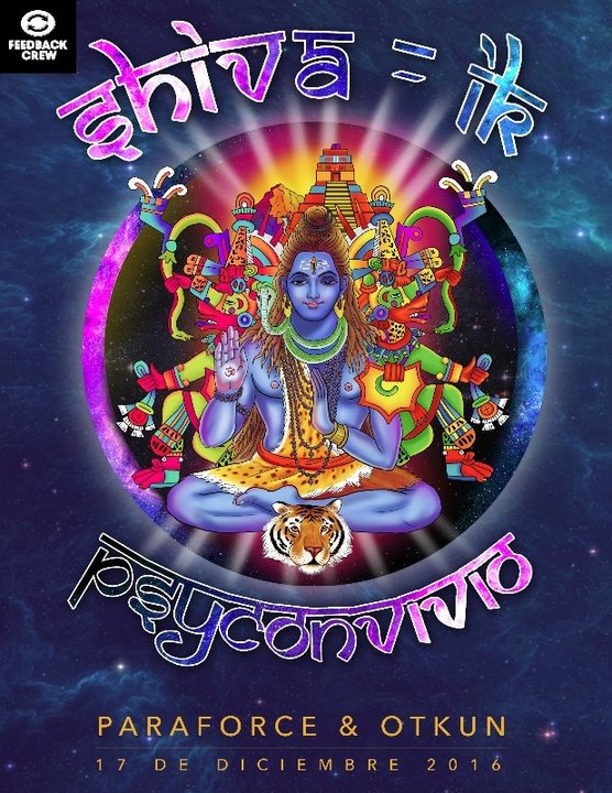 Party Flyer Shiva-Ik: El Psyconvivio: Paraforce y Otkun 17 Dec '16, 21:00