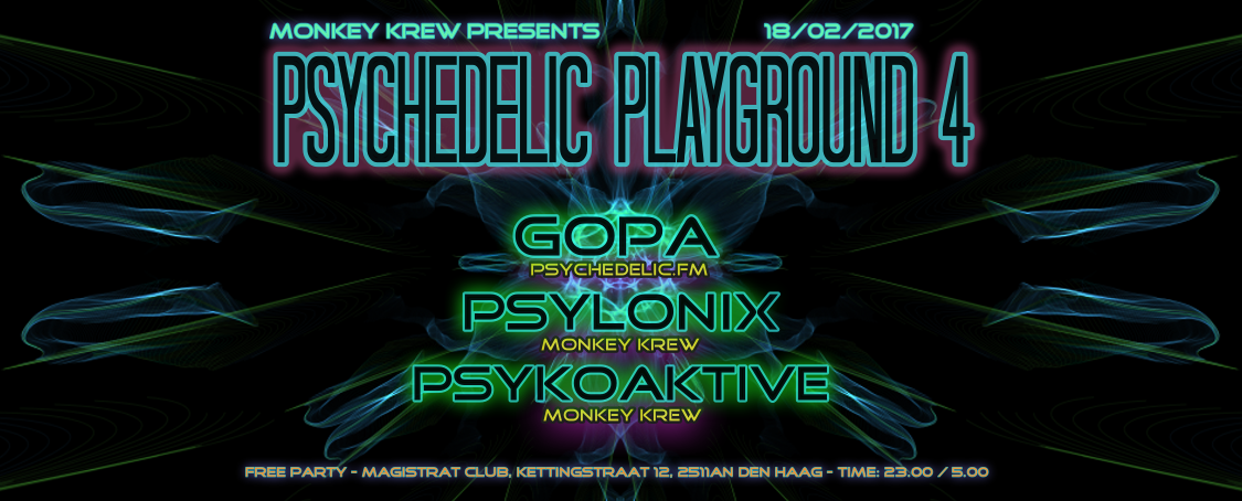 Monkey Krew presents: "Psychedelic Playground 4" · 18 Feb '17, 23:00