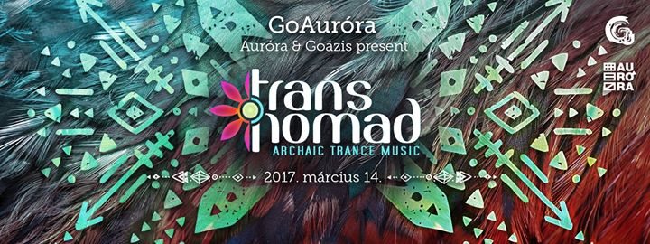 GoAuróra // Auróra meets Goázis feat. TransNomad · 14 Mar '17, 21:00