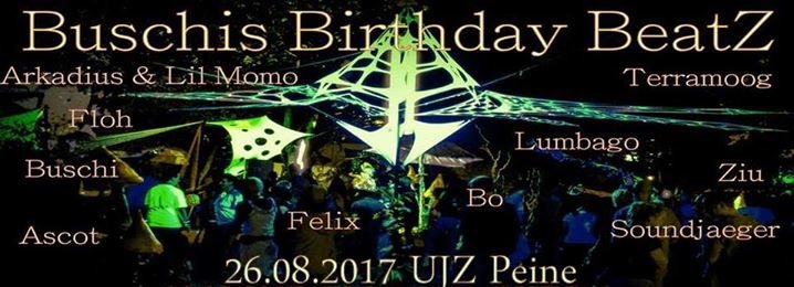 Buschi´s Birthday BeatZ - Die Zweite · 26 Aug 17, 12:00