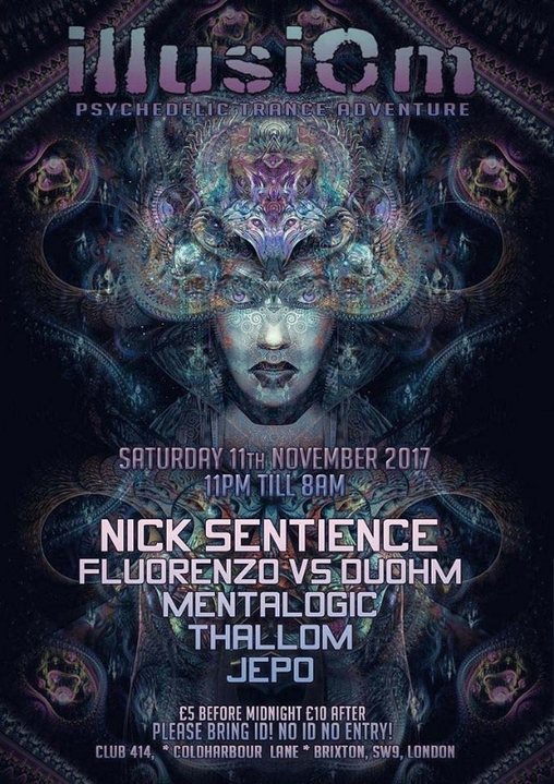 Illusiom Sat 11th Of Nov At Club 414 With Nick Sentience More 11 Nov 17 London United Kingdom Goabase ॐ Parties And People