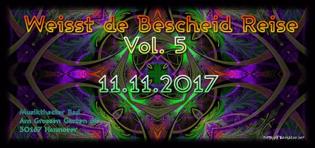 Weißt de Bescheid Reise Vol. 5 - psychedelischer Karnevallsbegin 11 Nov '17, 23:00