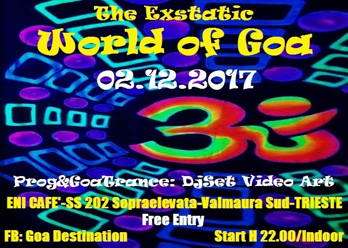 Party Flyer ***THE EXSTATIC WORLD OF GOA*** 2 Dec '17, 22:00