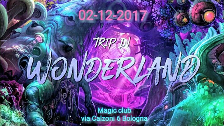 Party Flyer ★▻◥♔ॐ TRIP IN WONDERLAND ॐ♔◤◅★ 2 Dec '17, 22:00