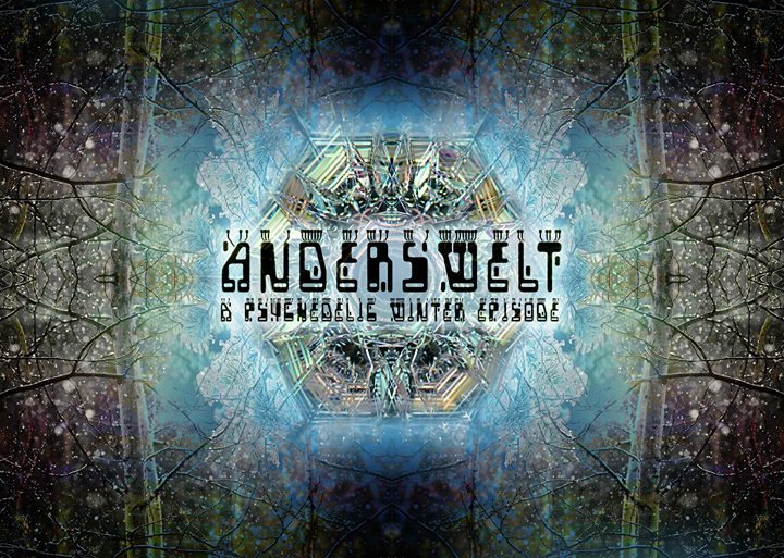 Anderswelt # a psychedelic winter episode · 8 Dec '17, 23:00