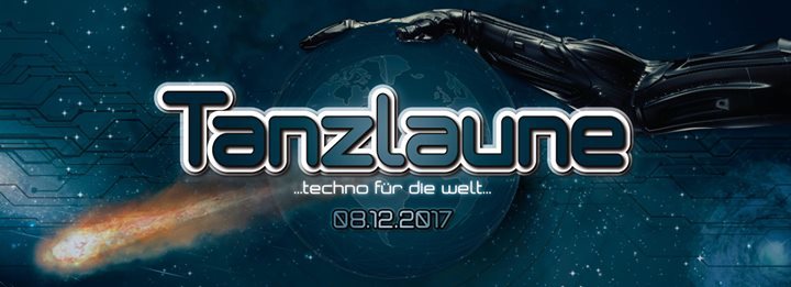 Tanzlaune "Techno für die Welt" · 8 Dec '17, 22:00