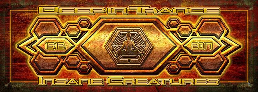 Party Flyer Deep in Trance - Insane Creatures live !!! 15 Dec '17, 23:00