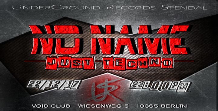 NO NAME - "Just Techno" 22 Dec '17, 23:00