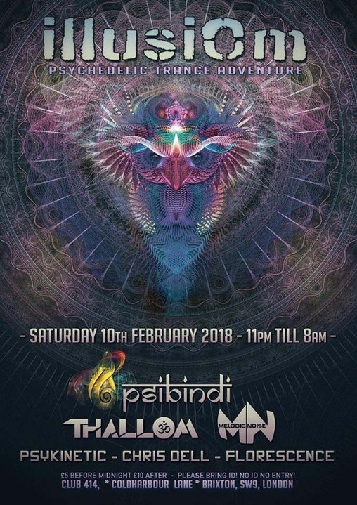 Illusiom 10 02 At Club 414 Psibindi Thallom Psykinetic More 10 Feb 18 Brixton London United Kingdom Goabase ॐ Parties And People