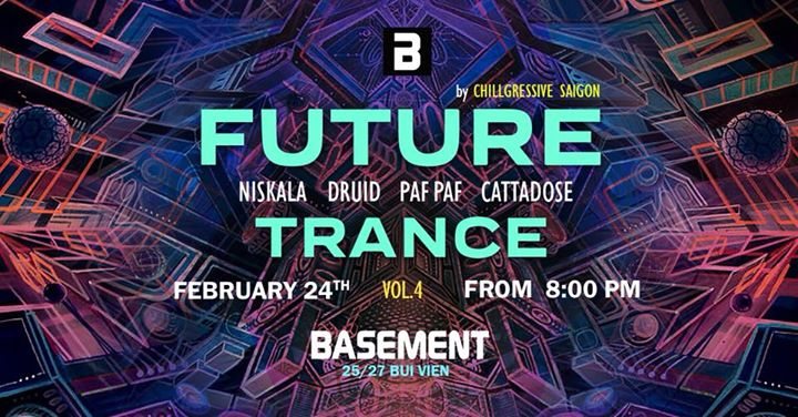 Party Flyer Chillgressive Saigon pres. Future Trance 4 at Basement club 24 Feb '18, 20:00