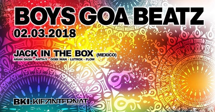 Party Flyer ॐ Boys Goa Beatz ॐ | w/ Jack In The Box (Mexico) 2 Mar '18, 22:00