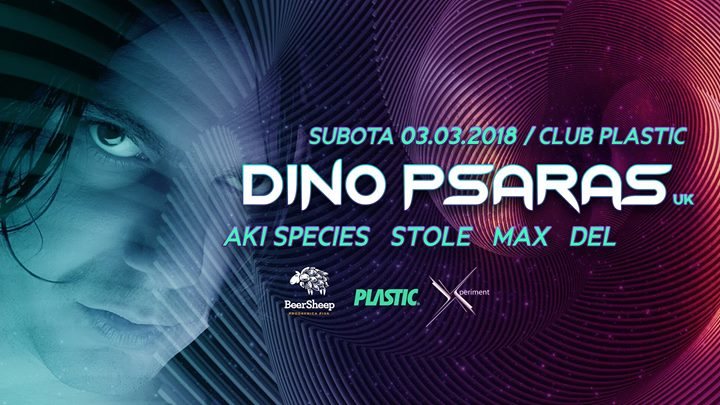 Party Flyer Dino Psaras UK at Club Plastic 03 Mart 2018 Belgrade, Serbia 3 Mar '18, 23:00