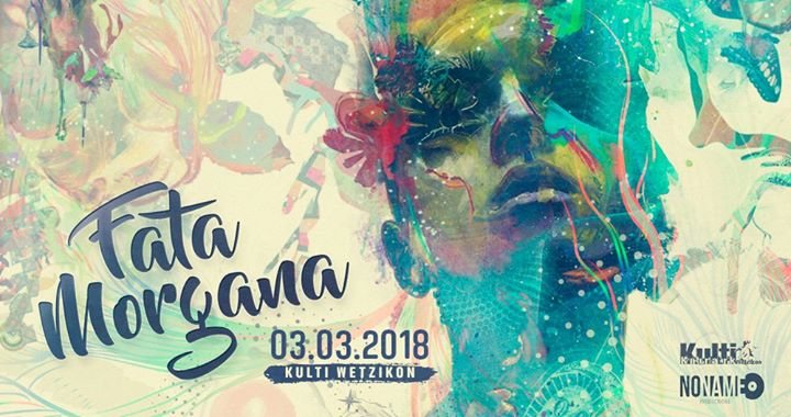 Fata Morgana Vol. 4 3 Mar '18, 21:00