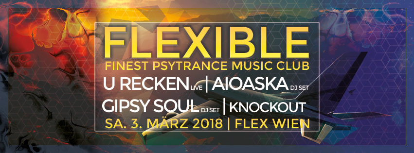 Flexible "finest psytrance music club" with U Recken live · 3 Mar '18, 23:00