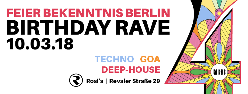 Party Flyer 4 J. Feier Bekenntnis Berlin Bday Rave 10 Mar '18, 23:00