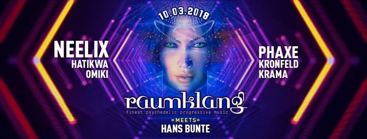 Party Flyer Raumklang meets Hans-Bunte with: Neelix, Phaxe, Omiki 10 Mar '18, 21:00