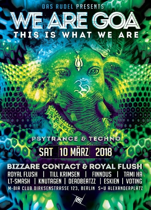 Party Flyer We are GOA w/Bizzare Contact, Royal Flush uvm. 10 Mar '18, 23:00