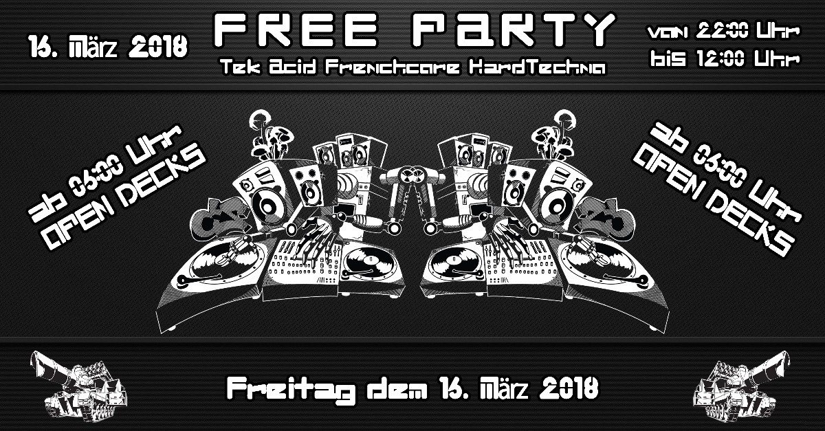 Party Flyer FREE PARTY to FREE PEOPLE @ Tek / Acid / Frenchcore / Hardtechno 16 Mar '18, 22:00