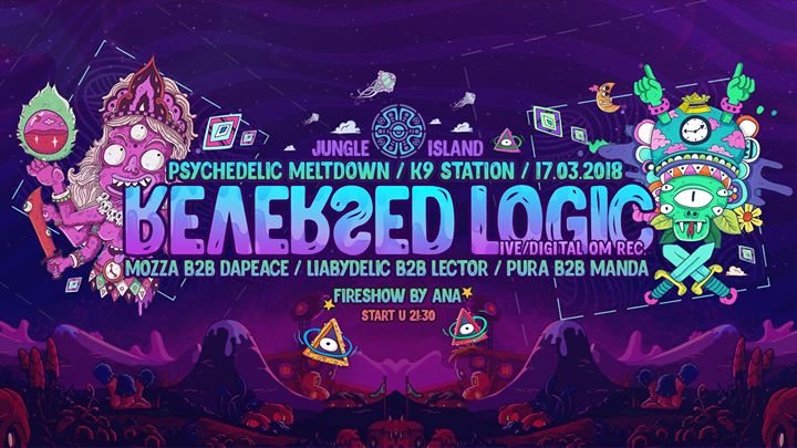 Party Flyer Psychedelic Meltdown / Reversed Logic live @K9 Station 17 Mar '18, 21:30