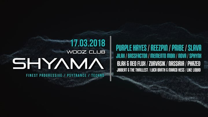 Party Flyer Shyama w/ Purple Hayes / ReeZpin / Pribe & more 17 Mar '18, 22:00