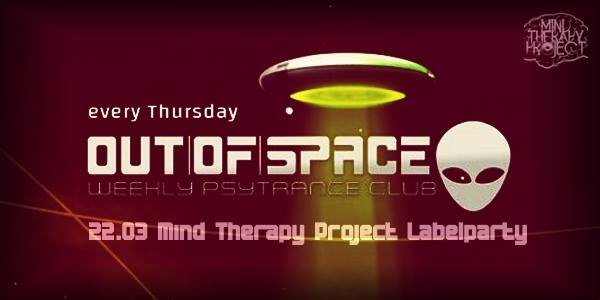 Party Flyer OUT of SPACE special: Mind Therapy Project Labelnight 22 Mar '18, 22:00