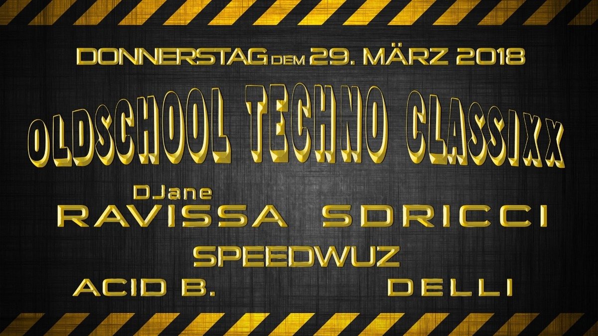 Party Flyer OLDSCHOOL TECHNO CLASSIXX im WERK 29 Mar '18, 22:00