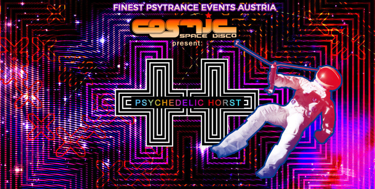 Psychedelic HORST pres. by Cosmic & Finest Psytrance Events Austria · 1 Apr 18, 22:00