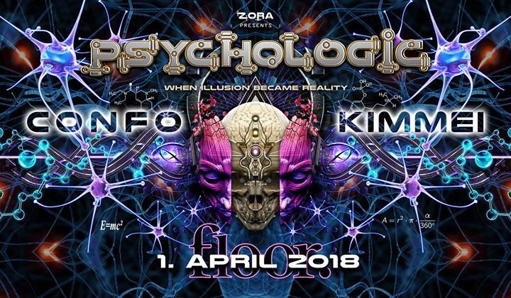 PsychoLogic meets Lost in Reality ॐ ♫ Confo + Kimmei ♫ Ab 20 J · 1 Apr '18, 21:00