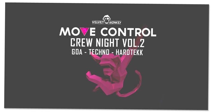 Move Control Crew Night 2. Abfahrt mit GOA Techno Hardtekk · 6 Apr '18, 23:00