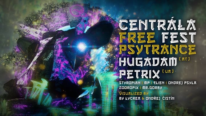 Party Flyer Centrála Free Fest 3 Psytrance Stage 13 Apr '18, 21:00