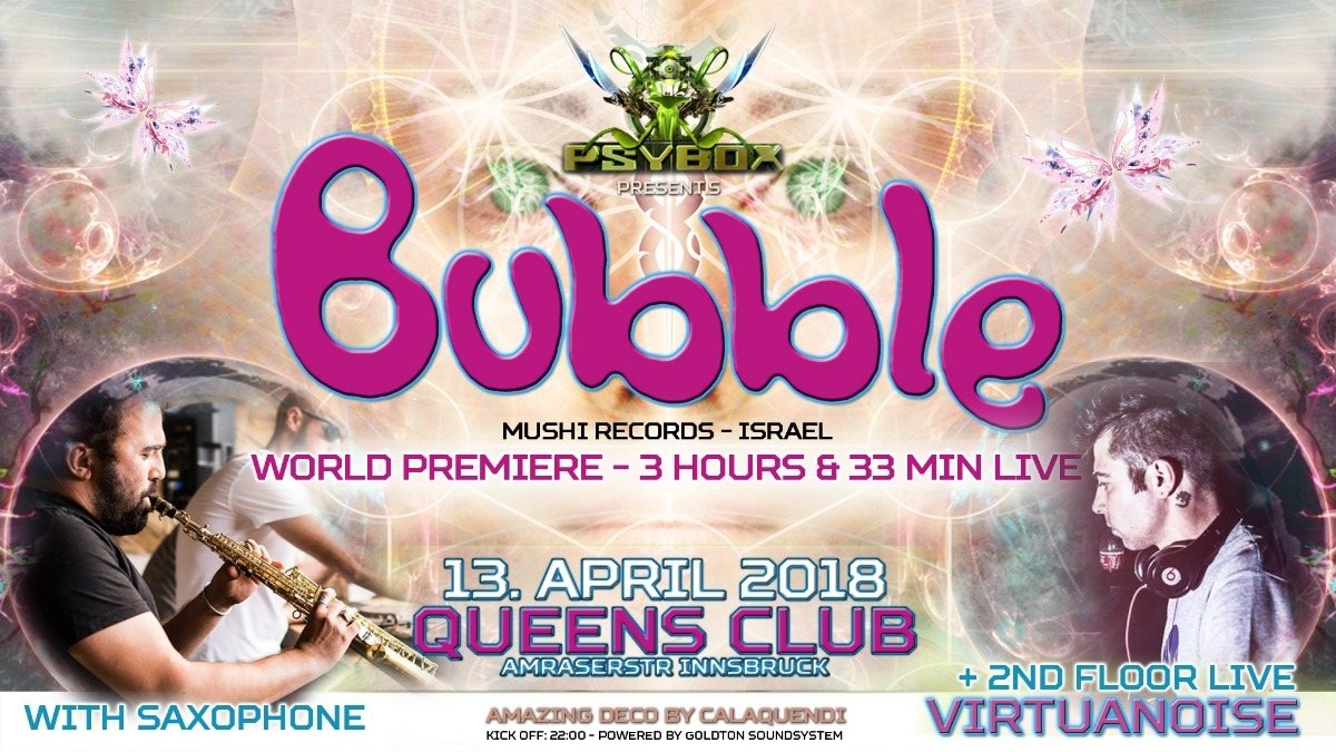 Party Flyer Psybox pres. World Premiere BUBBLE 3h & 33 min live with Saxophone + Virtuanoise 13 Apr '18, 22:00