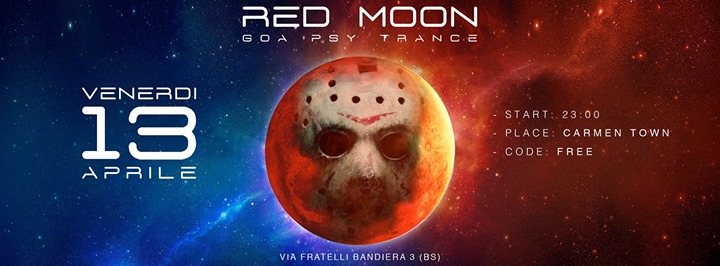 Party Flyer Red Moon / Goa Psy Trance - Carmen Town 13 Apr '18, 23:00