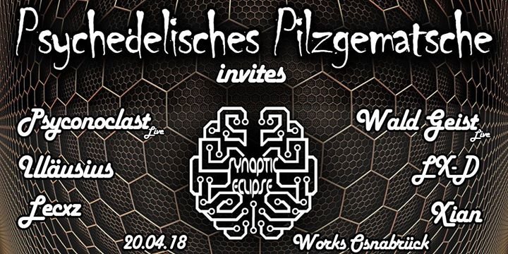 Party Flyer Psychedelisches Pilzgematsche invites Synaptic Eclipse 20 Apr '18, 22:00