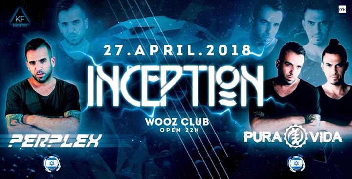 Party Flyer ~★INCEPTION★~ W// Pura Vida / Perplex / Heureka / Chromosom/ Phazed amm. 27 Apr '18, 22:00