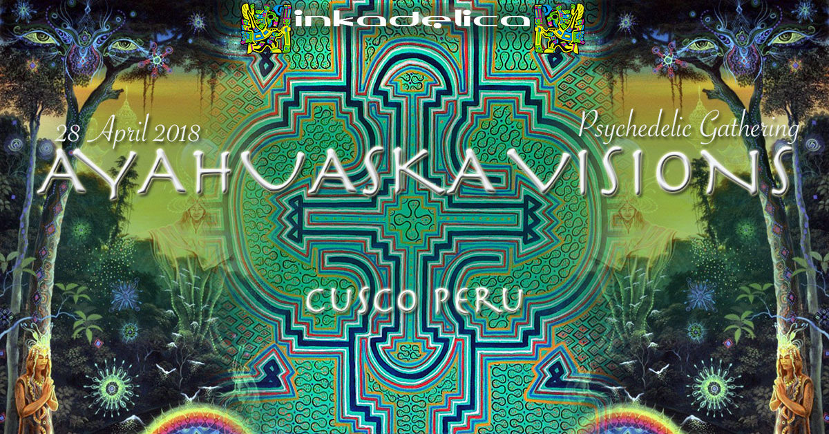 Party Flyer "Ayahuaska Visions" Psychedelic Gathering 28 Apr '18, 15:00