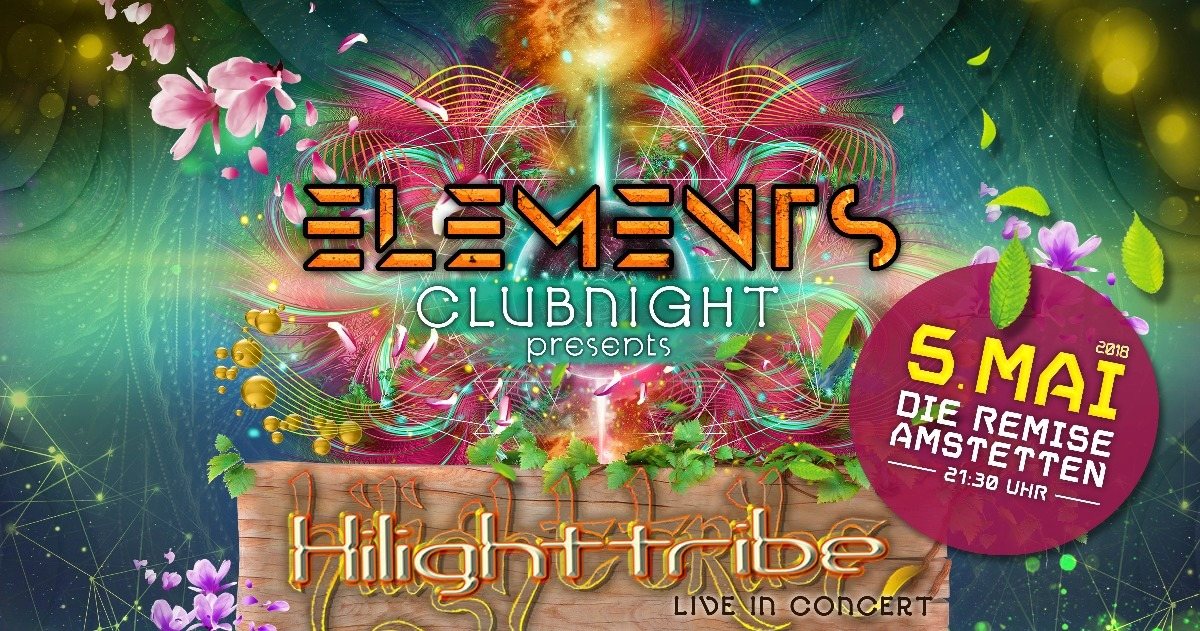 Party Flyer ELEMENTS CLUBNIGHT presents HILIGHT TRIBE 5 May '18, 22:00