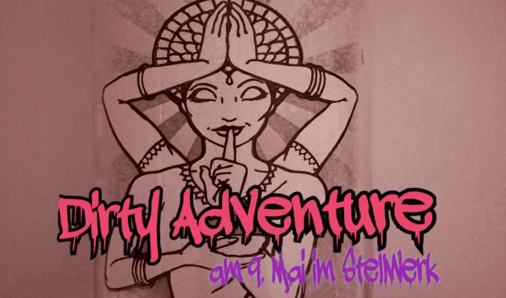 Party Flyer Dirty Adventure 9 May '18, 23:00